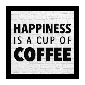 Happiness Is A Cup Of Coffee