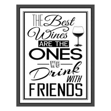 Load image into Gallery viewer, The Best Wines Are
